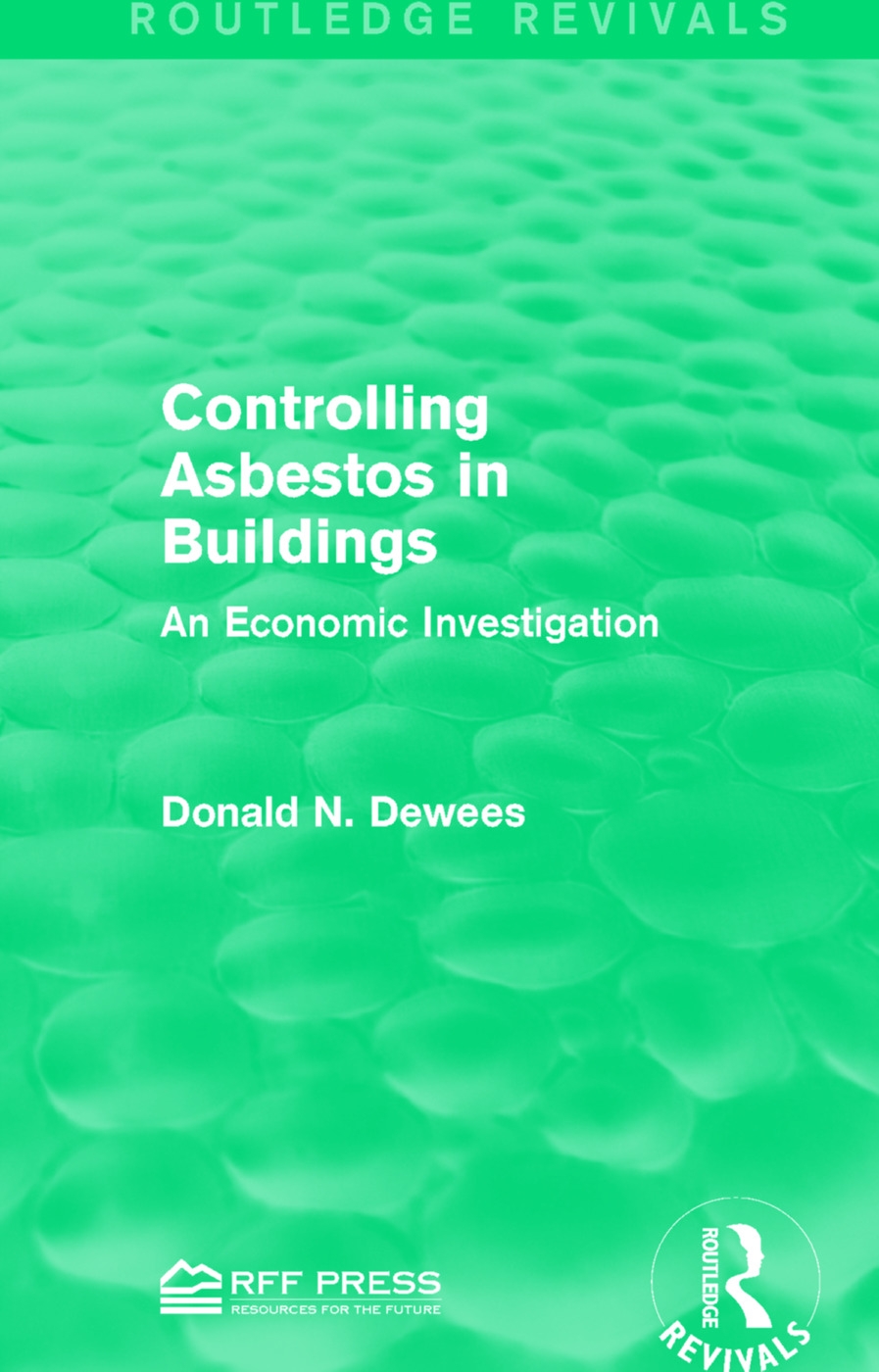 Controlling Asbestos in Buildings: An Economic Investigation