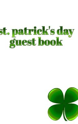 St. patrick’’s day Guest Book 4 leaf clover