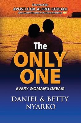The Only One: Every Woman’’s Dream