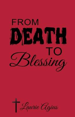 From Death to Blessing
