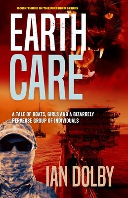 Earthcare: Book Three in the Firebird Series