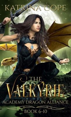 Valkyrie Academy Dragon Alliance: Collection Books 6-10