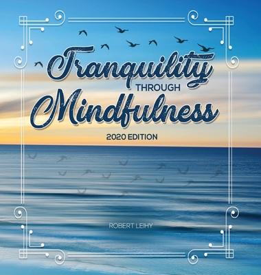 Tranquility Through Mindfulness: 2020 Edition