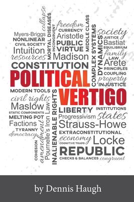 Political Vertigo: Stabilizing Politics in an Upside Down World