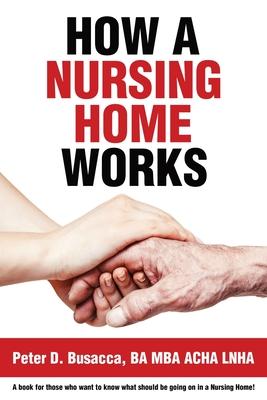 How a Nursing Home Works