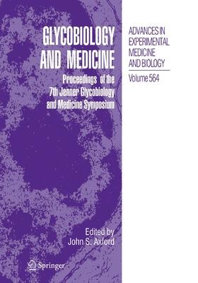 Glycobiology and Medicine: Proceedings of the 7th Jenner Glycobiology and Medicine Symposium.