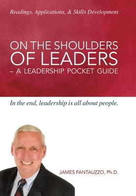 On the Shoulders of Leaders: A Leadership Pocket Guide