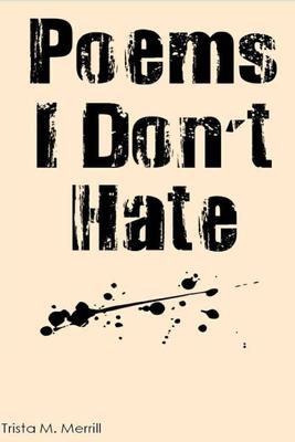 Poems I Don’’t Hate