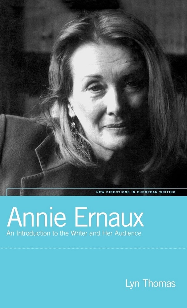 Annie Ernaux: An Introduction to the Writer and Her Audience