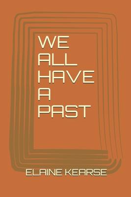 We All Have a Past