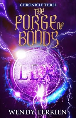 The Forge of Bonds: Chronicle Three in the Adventures of Jason Lex
