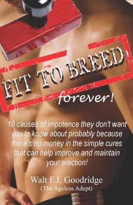 Fit to Breed...forever!: 10 causes of impotence they don’’t want you to know about probably because there’’s no money in the simple cures that ca