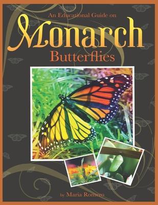 An Educational Guide On Monarch Butterflies