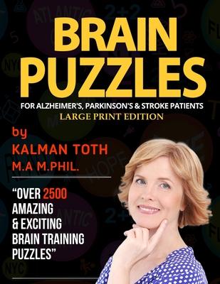 Brain Puzzles For Alzheimer’’s, Parkinson’’s & Stroke Patients: Large Print Edition