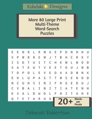 More 80 Large Print Multi-Theme Word-Search Puzzles: Challenging Word Searches To Exercise The Mind
