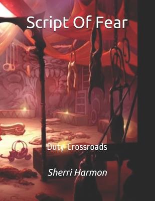 Script Of Fear: Duty Crossroads