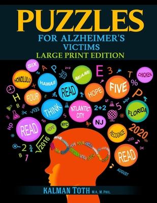 Puzzles for Alzheimer’’s Victims: Large Print Edition