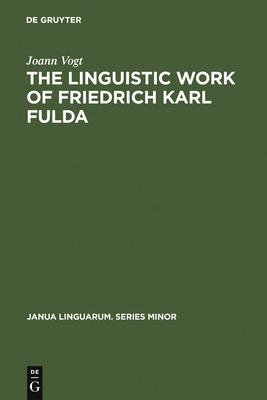 The linguistic work of Friedrich Karl Fulda
