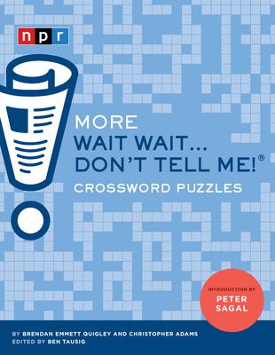 More Wait Wait...Don’’t Tell Me! Crossword Puzzles