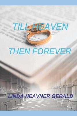 Till Heaven Then Forever: Brian’’s Story