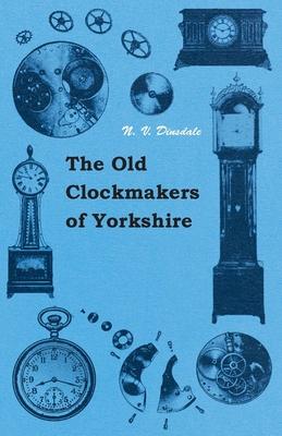 The Old Clockmakers of Yorkshire