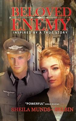 Beloved Enemy: Inspired by a True Story
