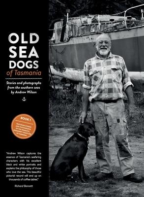 Old Sea Dogs of Tasmania Book 1: International Edition