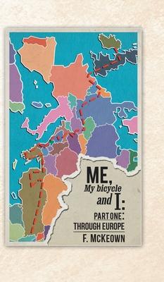 Me, My Bicycle and I: Part One