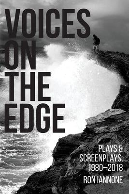 Voices on the Edge: Plays & Screenplays, 1980-2018