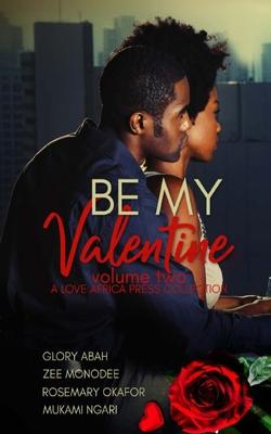 Be My Valentine: Volume Two