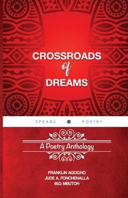 Crossroads of Dreams: A Poetry Anthology