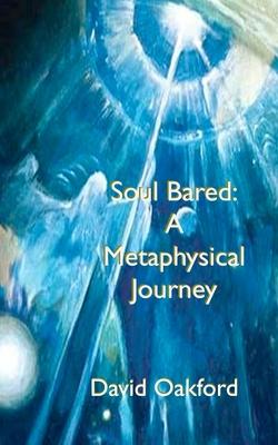 Soul Bared: A Metaphysical Journey