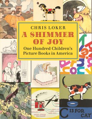 A Shimmer of Joy: One Hundred Children’’s Picture Books in America