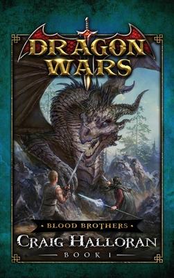 Blood Brothers: Dragons Wars - Book 1