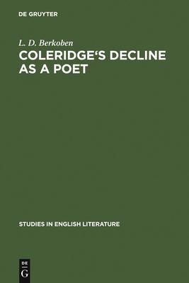 Coleridge’’s decline as a poet