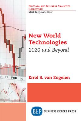 New World Technologies: 2020 and Beyond