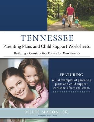 Tennessee Parenting Plans and Child Support Worksheets: Building a Constructive Future for Your Family