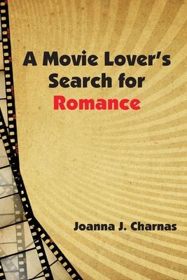 A Movie Lover’’s Search for Romance