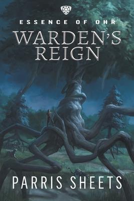 Warden’’s Reign: A Young Adult Fantasy Adventure