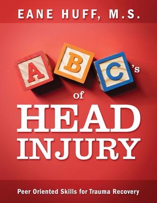 ABC’’s of Head Injury: Peer Oriented Skills for Trauma Recovery