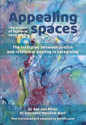 Appealing Spaces: The Ethics of Humane Networking