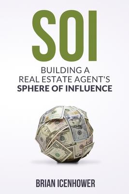Soi: Building A Real Estate Agent’’s Sphere of Influence