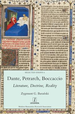 Dante, Petrarch, Boccaccio: Literature, Doctrine, Reality