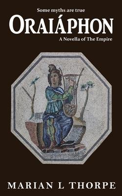Oraiáphon: A Novella of the Empire