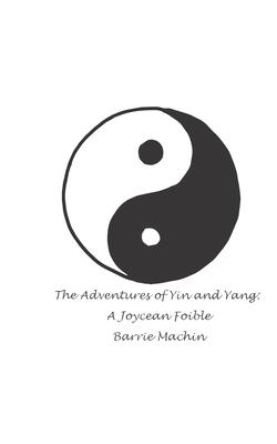 The Adventures of Yin and Yang: A Joycean Foible