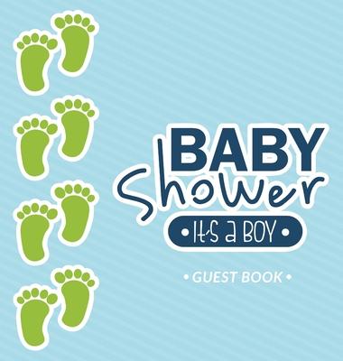 It’’s a Boy Baby Shower Guest Book: Place for a Photos, Wishes for a Baby, Advice for Parents, Sign in Book, Bonus Gift Log, Keepsake Pages, Glossy Har