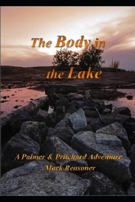 The Body in the Lake: Another Palmer & Pritchard Adventure