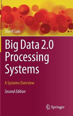 Big Data 2.0 Processing Systems: A Systems Overview