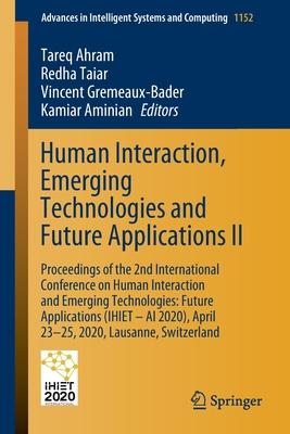Human Interaction, Emerging Technologies and Future Applications II: Proceedings of the 2nd International Conference on Human Interaction and Emerging