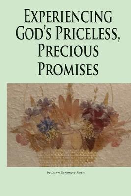 Experiencing God’’s Priceless, Precious Promises